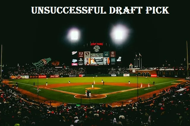 Unsuccessful draft pick