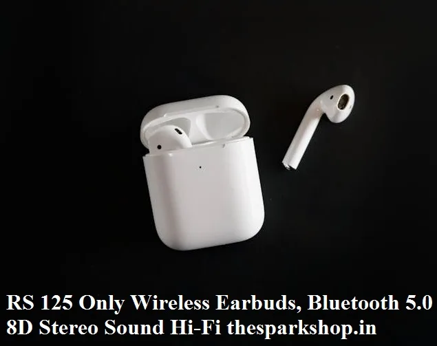 RS 125 Only Wireless Earbuds, Bluetooth 5.0 8D Stereo Sound Hi-Fi thesparkshop.in